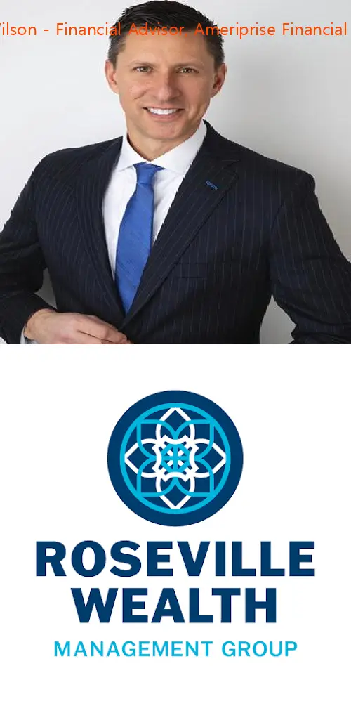 Matthew J Wilson - Financial Advisor, Ameriprise Financial Services, LLC
