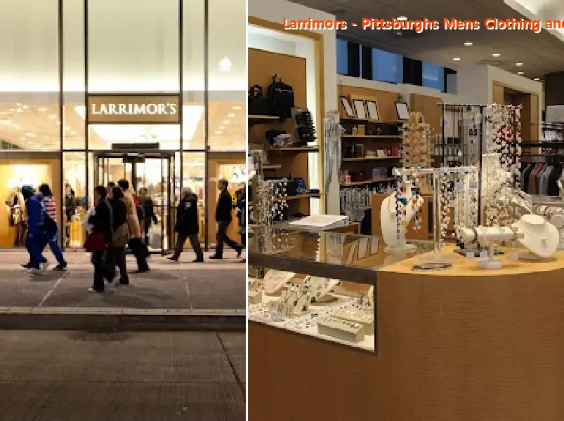 Larrimors - Pittsburghs Mens Clothing and Fashion Store